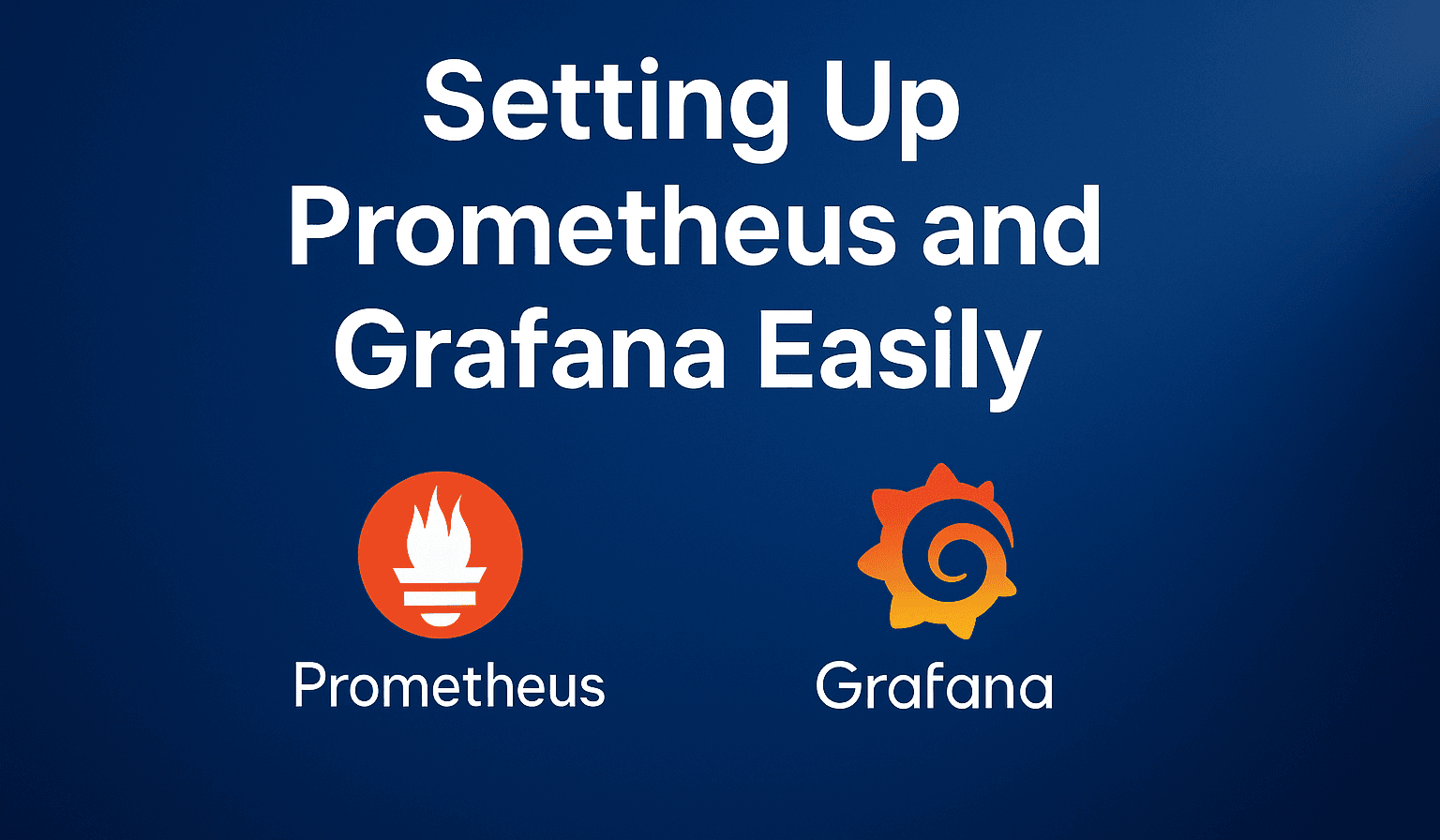 🚀 Setting Up Prometheus and Grafana Easily
